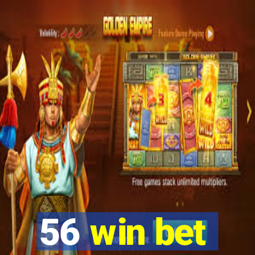 56 win bet